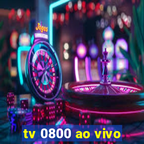 tv 0800 ao vivo